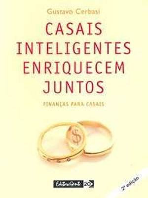 casais inteligentes enriquecem juntos - gustavo cerbasi