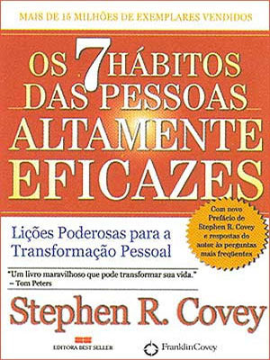 os sete habitos das pessoas altamente eficazes - stephen r covey